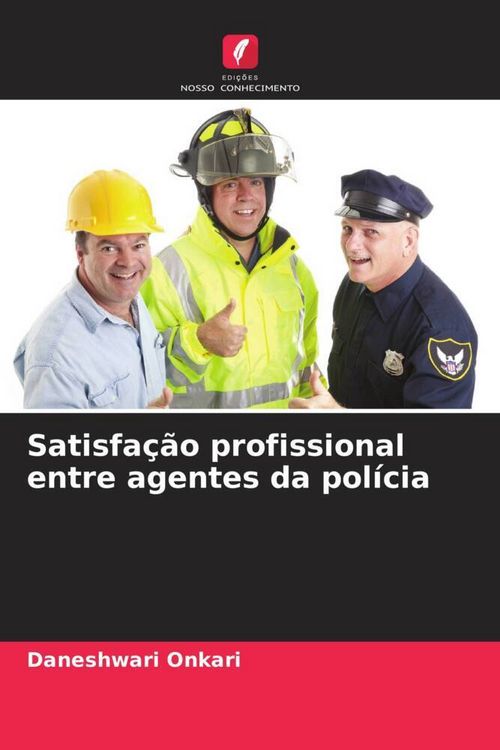 Produktbild: Satisfa&ccedil;&atilde;o profissional entre agentes da pol&iacute;cia