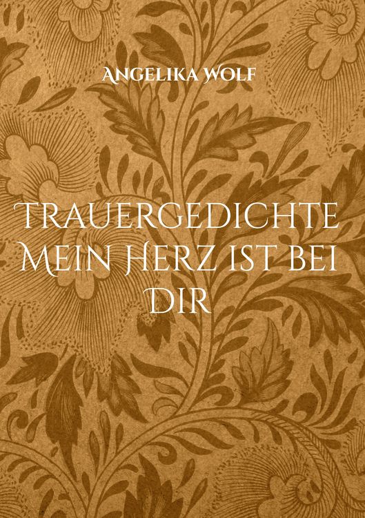 Produktbild: Trauergedichte Mein Herz ist bei Dir