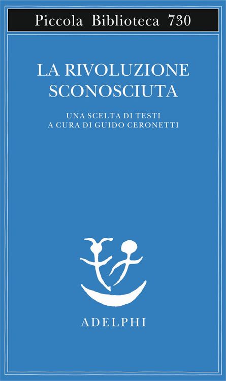 Produktbild: La rivoluzione sconosciuta. Una scelta di testi