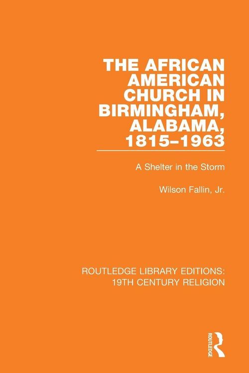 Produktbild: The African American Church in Birmingham, Alabama, 1815-1963