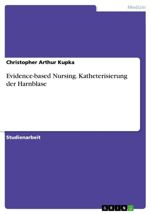 Produktbild: Evidence-based Nursing. Katheterisierung der Harnblase