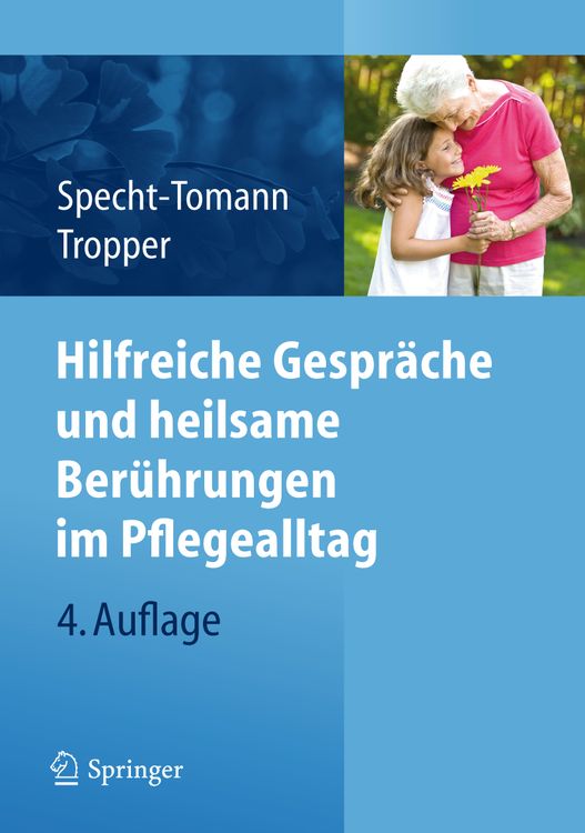 Produktbild: Hilfreiche Gespr&auml;che und heilsame Ber&uuml;hrungen im Pflegealltag