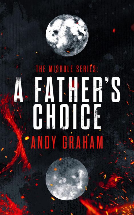 Produktbild: A Father's Choice (The Misrule, #1)