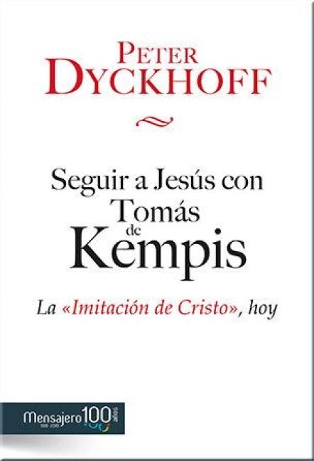 Produktbild: Seguir a Jes&uacute;s con Tom&aacute;s de Kempis : la imitaci&oacute;n de Cristo, hoy