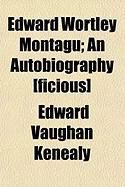 Produktbild: Edward Wortley Montagu; An Autobiography [Ficious]
