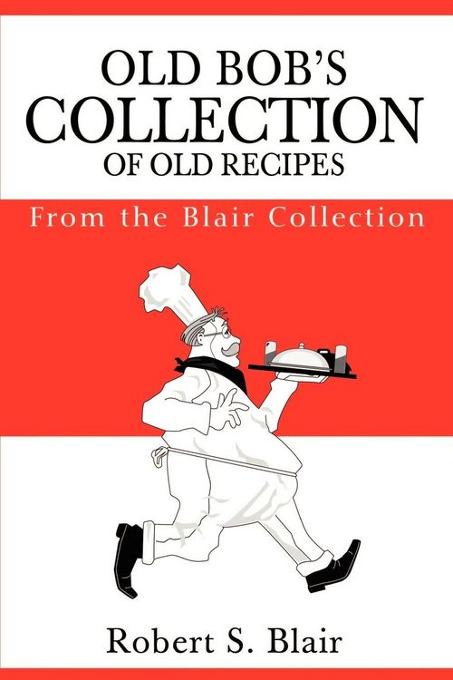 Produktbild: Old Bob's Collection of Old Recipes