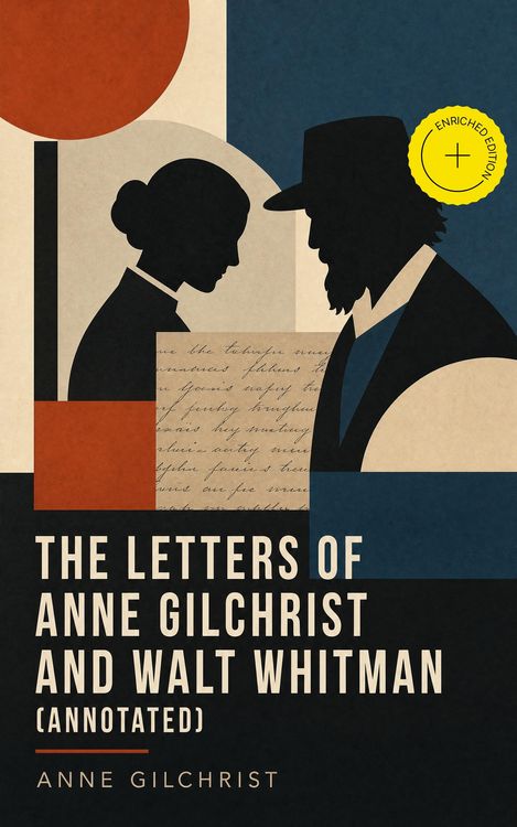 Produktbild: The Letters of Anne Gilchrist and Walt Whitman (Annotated)
