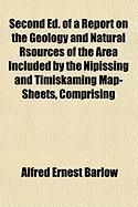 Produktbild: Second Ed. of a Report on the Geology and Natural Rsources of the Area Included by the Nipissing and Timiskaming Map-Sheets, Comprising