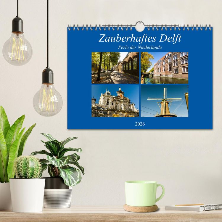 Produktbild: Zauberhaftes Delft - Perle der Niederlande (Wandkalender 2026 DIN A4 quer), CALVENDO Monatskalender