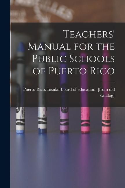 Produktbild: Teachers' Manual for the Public Schools of Puerto Rico
