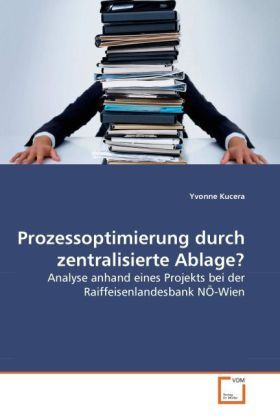 Produktbild: Kucera, Y: Prozessoptimierung durch zentralisierte Ablage?