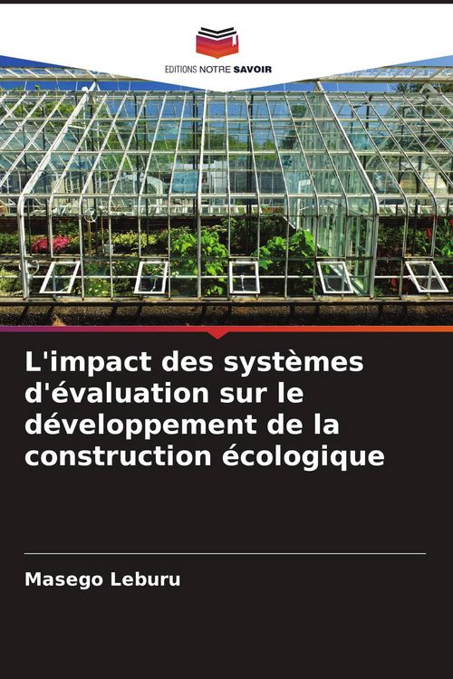 Produktbild: L'impact des syst&egrave;mes d'&eacute;valuation sur le d&eacute;veloppement de la construction &eacute;cologique