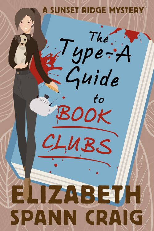 Produktbild: The Type-A Guide to Book Clubs (A Sunset Ridge Cozy Mystery, #4)