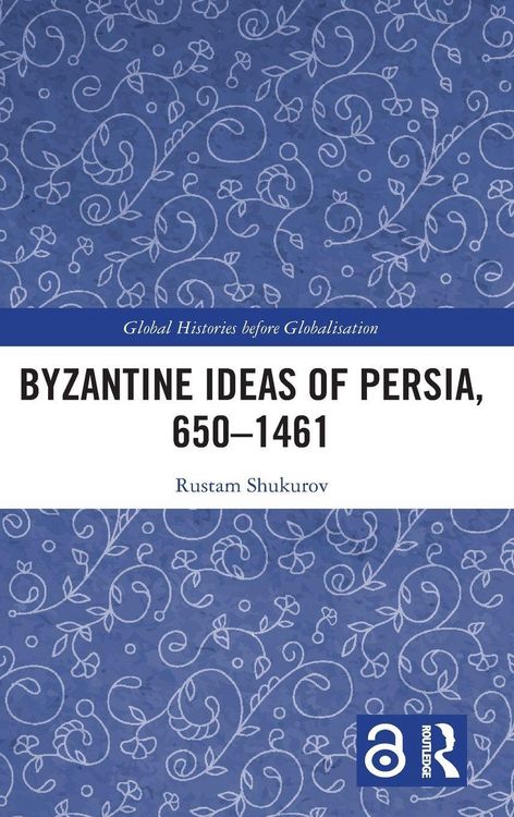 Produktbild: Byzantine Ideas of Persia, 650-1461