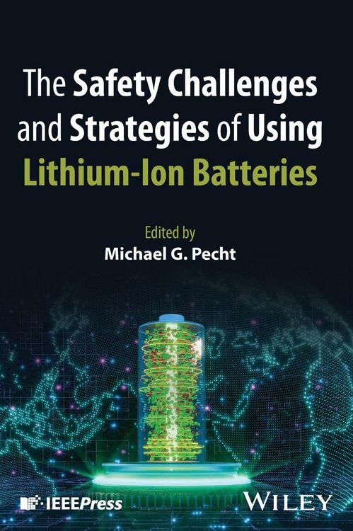 Produktbild: The Safety Challenges and Strategies of Using Lithium-Ion Batteries
