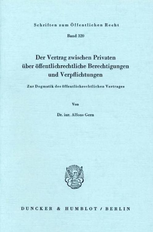 Produktbild: Der Vertrag zwischen Privaten &uuml;ber &ouml;ffentlich-rechtliche Berechtigungen und Verpflichtungen.