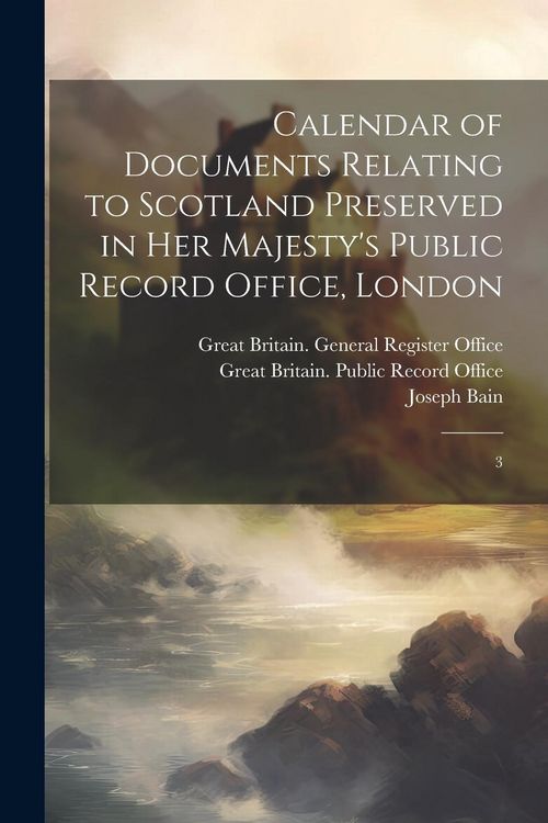 Produktbild: Calendar of Documents Relating to Scotland Preserved in Her Majesty's Public Record Office, London: 3