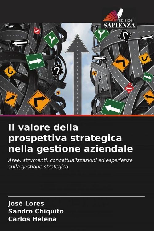 Produktbild: Il valore della prospettiva strategica nella gestione aziendale