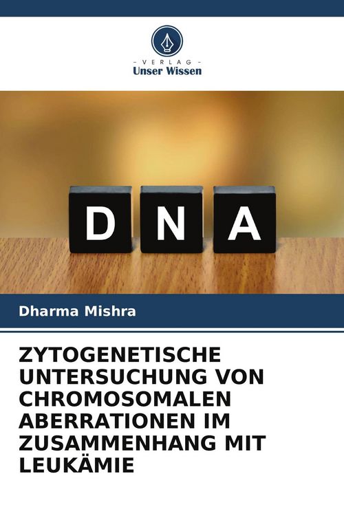 Produktbild: Zytogenetische Untersuchung von Chromosomalen Aberrationen im Zusammenhang mit Leuk&auml;mie
