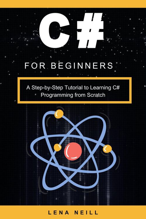 Produktbild: C# for Beginners: A Step-by-Step Tutorial to Learning C# Programming from Scratch