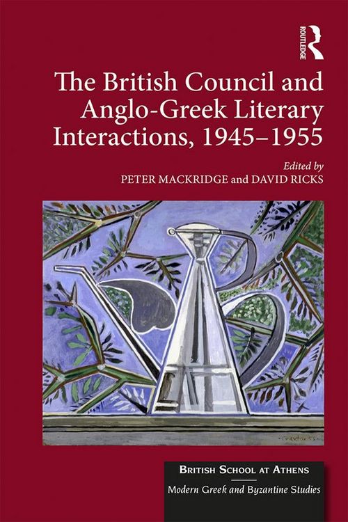Produktbild: The British Council and Anglo-Greek Literary Interactions, 1945-1955
