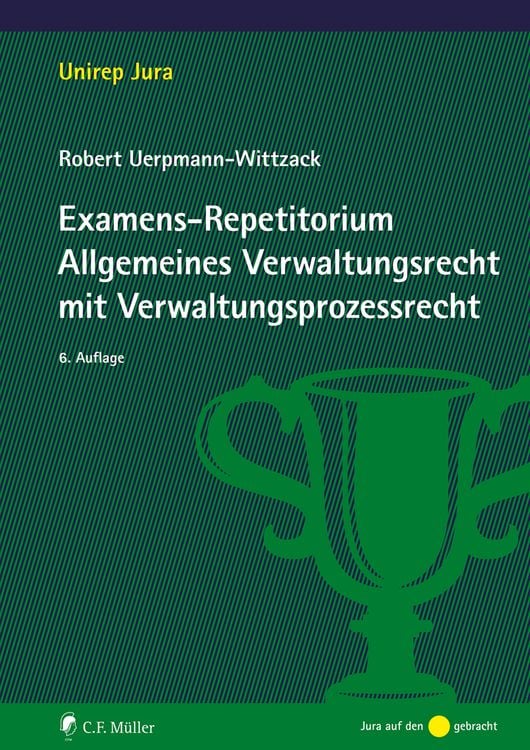 Bild vom Artikel Examens-Repetitorium Allgemeines Verwaltungsrecht mit Verwaltungsprozessrecht vom Autor Robert Uerpmann-Wittzack