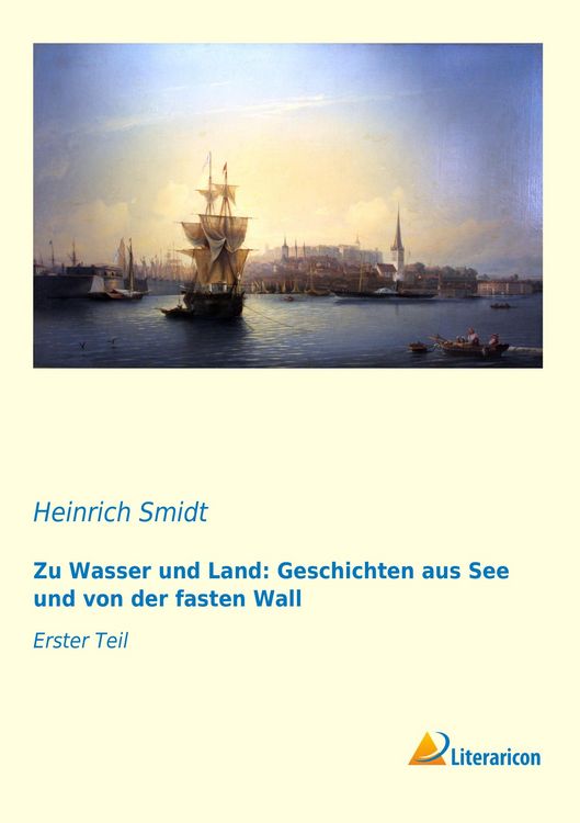 Produktbild: Zu Wasser und Land: Geschichten aus See und von der fasten Wall