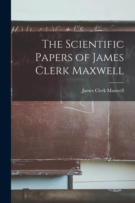 Produktbild: The Scientific Papers of James Clerk Maxwell