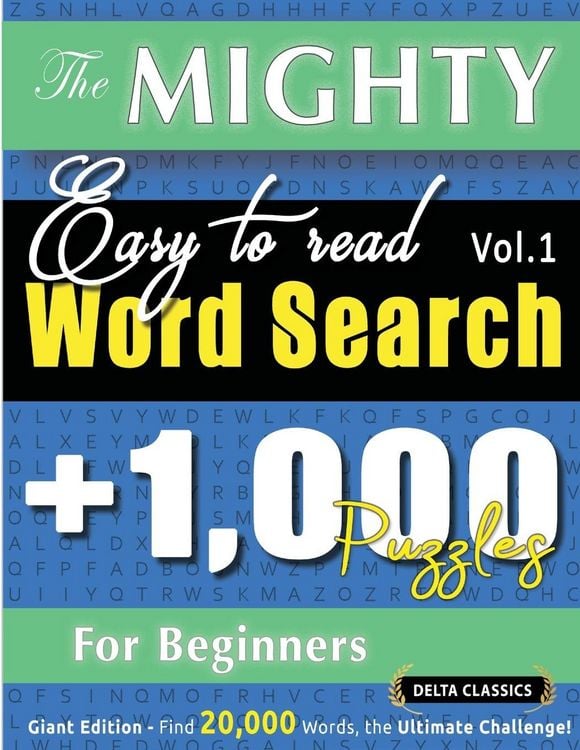 Produktbild: THE MIGHTY EASY TO READ WORD SEARCH - 1,000 PUZZLES FOR BEGINNERS - DELTA CLASSICS - GIANT EDITION - FIND 20,000 WORDS, THE ULTIMATE CHALLENGE!