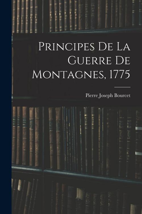 Produktbild: Principes De La Guerre De Montagnes, 1775