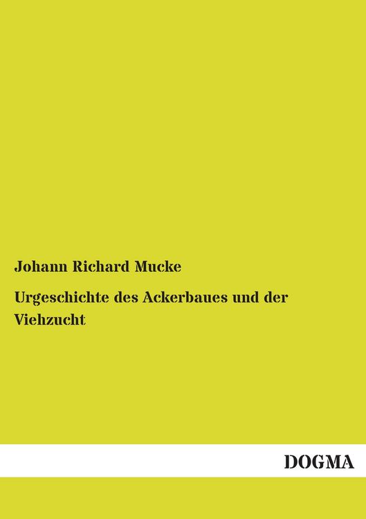 Produktbild: Urgeschichte des Ackerbaues und der Viehzucht