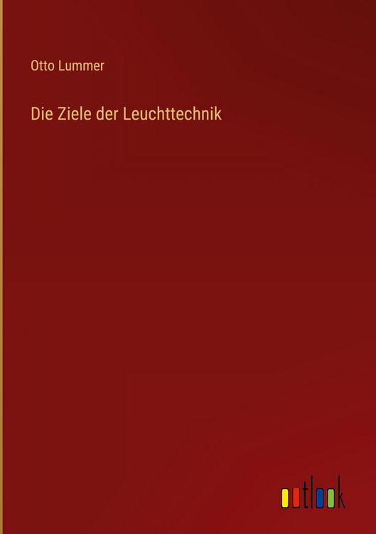 Produktbild: Die Ziele der Leuchttechnik