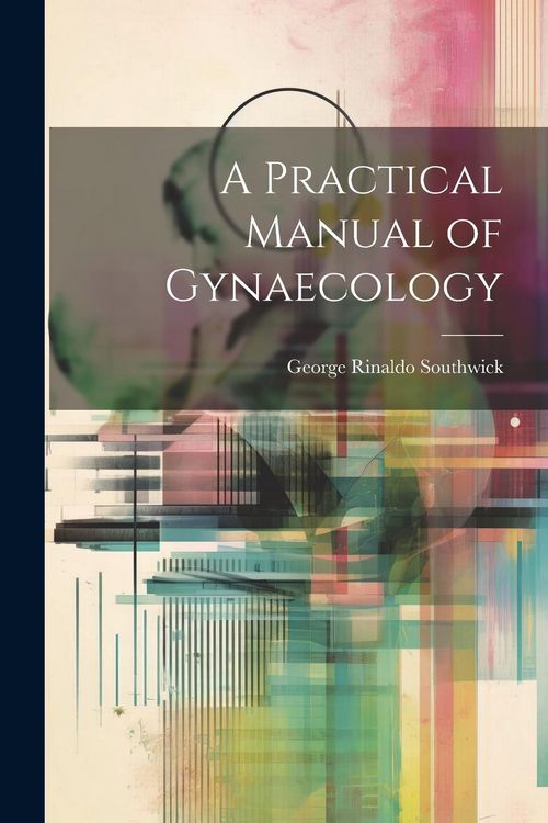 Produktbild: A Practical Manual of Gynaecology
