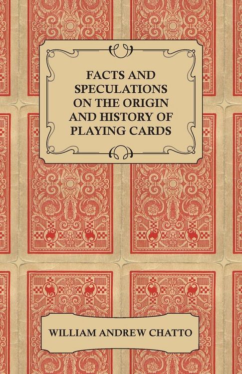 Produktbild: Facts and Speculations on the Origin and History of Playing Cards