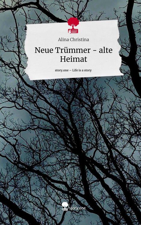 Produktbild: Neue Tr&uuml;mmer - alte Heimat. Life is a Story - story.one