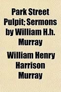 Produktbild: Park Street Pulpit; Sermons by William H.H. Murray