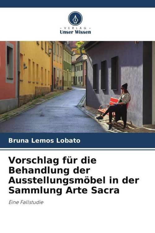 Produktbild: Vorschlag f&uuml;r die Behandlung der Ausstellungsm&ouml;bel in der Sammlung Arte Sacra