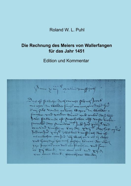 Produktbild: Die Rechnung des Meiers von Wallerfangen f&uuml;r das Jahr 1451