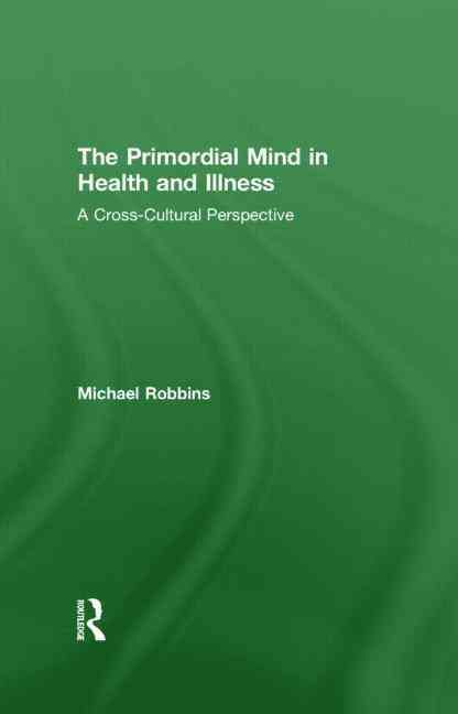 Produktbild: Robbins, M: Primordial Mind in Health and Illness
