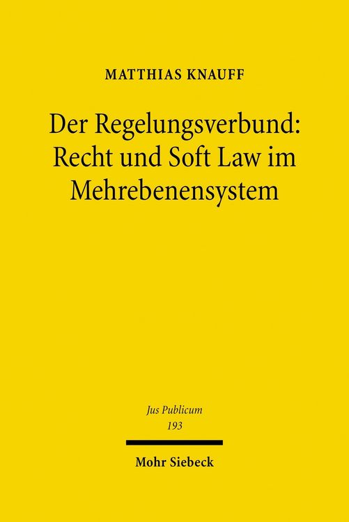 Produktbild: Der Regelungsverbund: Recht und Soft Law im Mehrebenensystem