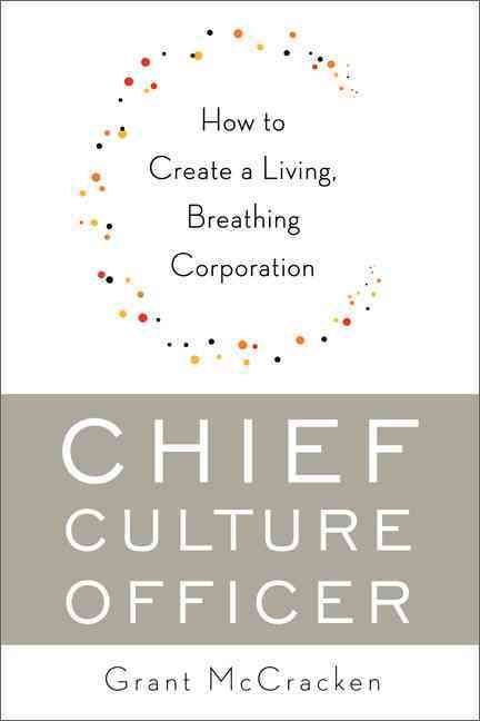 Produktbild: Chief Culture Officer: How to Create a Living, Breathing Corporation