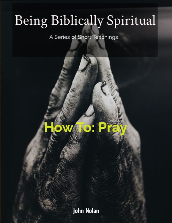 Produktbild: How To Pray (Being Biblically Spiritual)