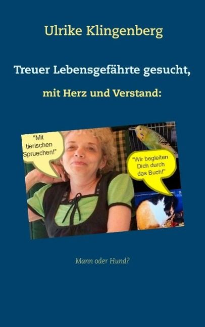 Produktbild: Treuer Lebensgef&auml;hrte gesucht, mit Herz und Verstand: Mann, oder Hund?