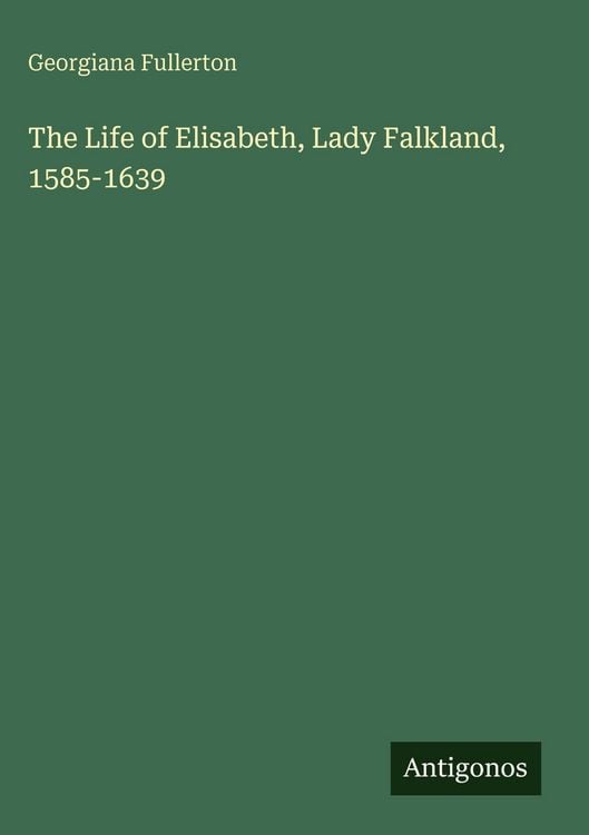 Produktbild: The Life of Elisabeth, Lady Falkland, 1585-1639