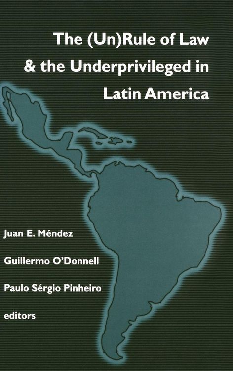 Produktbild: (Un)Rule Of Law and the Underprivileged In Latin America