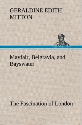Produktbild: Mayfair, Belgravia, and Bayswater The Fascination of London