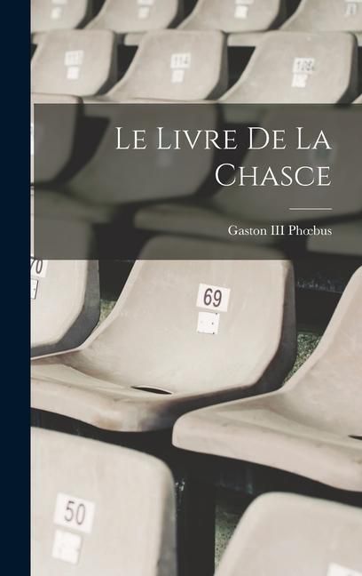 Produktbild: Le Livre De La Chasce