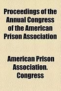 Produktbild: Proceedings of the Annual Congress of the American Prison Association