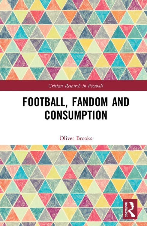 Produktbild: Football, Fandom and Consumption