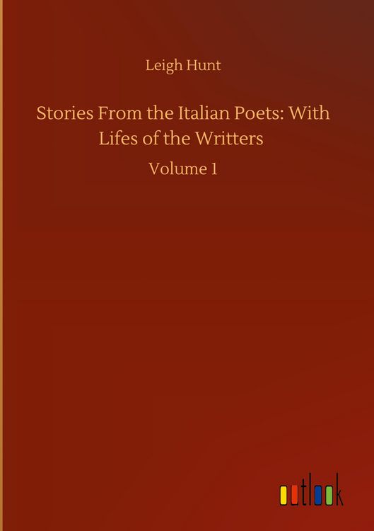 Produktbild: Stories From the Italian Poets: With Lifes of the Writters